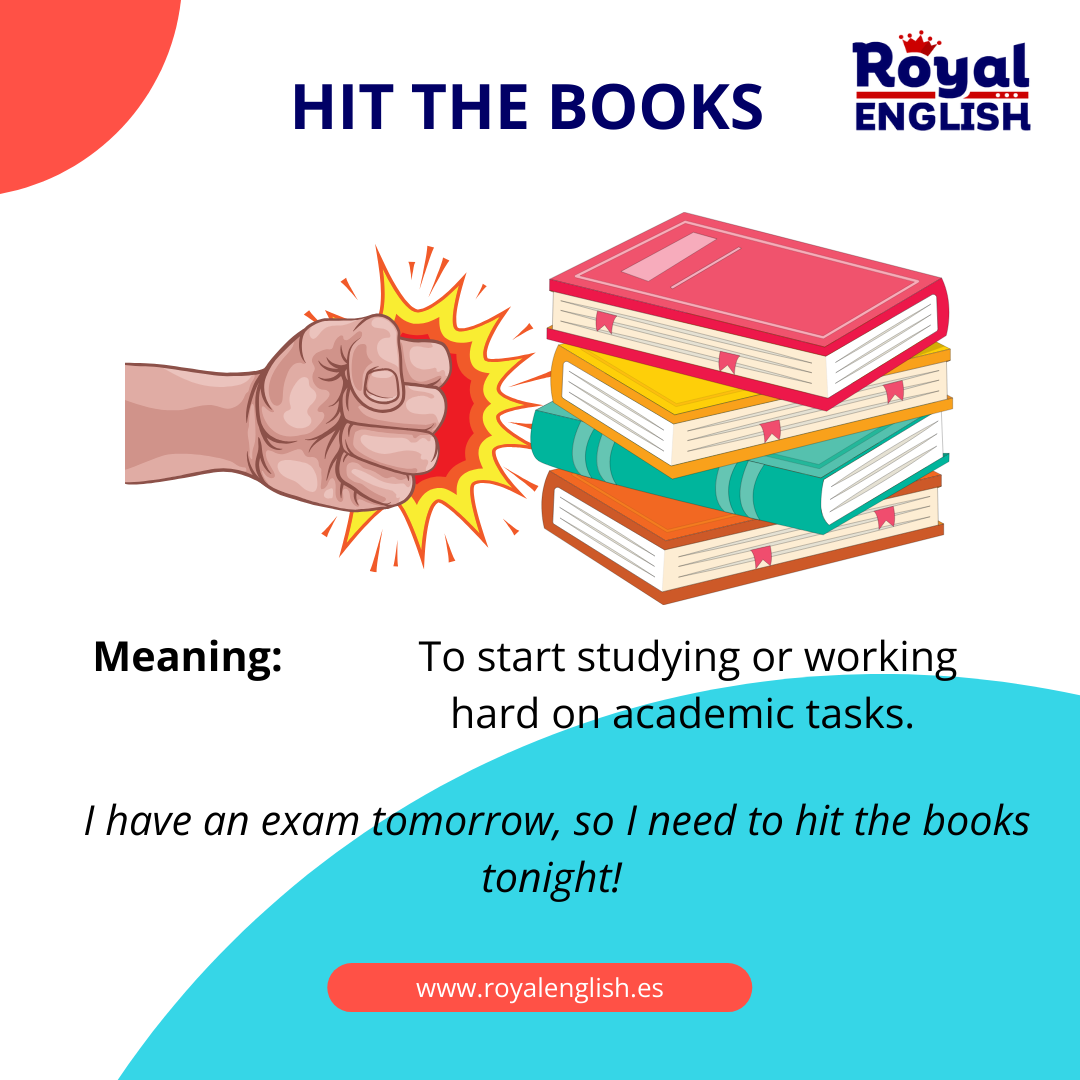 Idiom hit the books